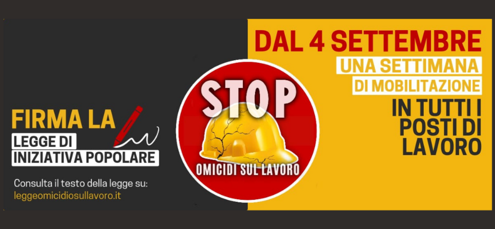 Unione Sindacale di Base: Stop omicidi sul lavoro, dal 4 al 10 settembre  settimana di raccolta firme nei posti di lavoro per la legge di iniziativa  popolare, da quei giorni anche online.